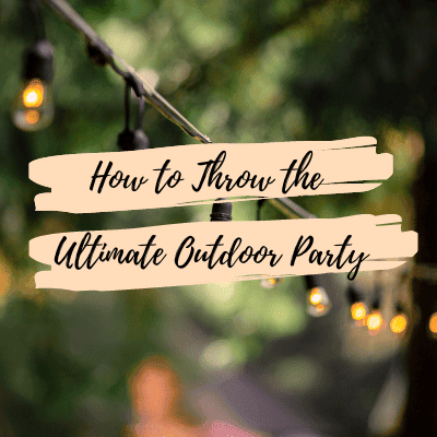 10 Outdoor Entertaining Ideas That Will Wow Your Guests
