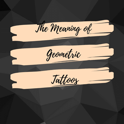 The Meaning of Geometric Tattoos